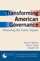 Transforming American governance rebooting the public square /