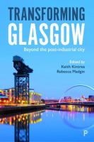 Transforming Glasgow : beyond the post-industrial city /