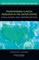 Transforming clinical research in the United States challenges and opportunities : workshop summary /