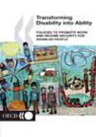 Transforming disability into ability policies to promote work and income security for disabled people.