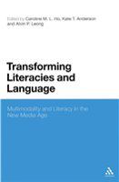 Transforming literacies and language multimodality and literacy in the new media age /