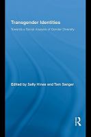 Transgender identities towards a social analysis of gender diversity /