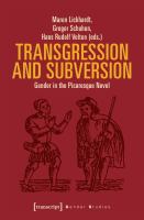 Transgression and subversion : gender in the picaresque novel /