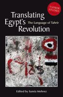 Translating Egypt's revolution the language of Tahrir /