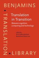 Translation in Transition Between cognition, computing and technology /