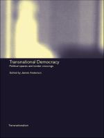 Transnational democracy political spaces and border crossings /