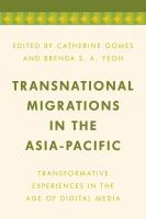Transnational migrations in the Asia-Pacific transformative experiences in the age of digital media /