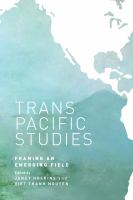 Transpacific studies : framing an emerging field /