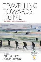 Travelling towards home : mobilities and homemaking /