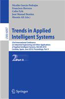 Trends in Applied Intelligent Systems 23rd International Conference on Industrial Engineering and Other Applications of Applied Intelligent Systems, IEA/AIE 2010, Cordoba, Spain, June 1-4, 2010, Proceedings, Part II /