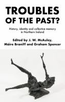 Troubles of the past? : history, identity and collective memory in Northern Ireland /