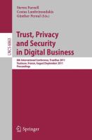 Trust, Privacy and Security in Digital Business 8th International Conference, TrustBus 2011, Toulouse, France, August 29 - September 2, 2011, Proceedings /