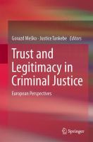 Trust and Legitimacy in Criminal Justice European Perspectives /