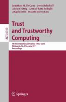 Trust and Trustworthy Computing 4th International Conference, TRUST 2011, Pittsburgh, PA, USA, June 22-24, 2011, Proceedings /