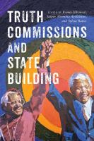 Truth commissions and state building /