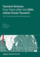 Tsunami Science Four Years After the 2004 Indian Ocean Tsunami Part I: Modelling and Hazard Assessment /