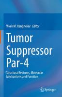 Tumor Suppressor Par-4 Structural Features, Molecular Mechanisms and Function /