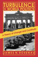 Turbulence in world politics : a theory of change and continuity /