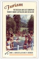 Turizm : the Russian and East European tourist under capitalism and socialism /