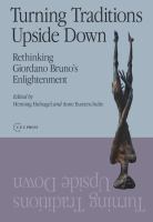 Turning traditions upside down rethinking Giordano Bruno's enlightenment /