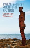 Twenty-first-century fiction contemporary British voices /