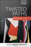 Twisted paths Europe 1914-1945 /