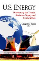 U.S. energy overview of the trends, statistics, supply and consumption /