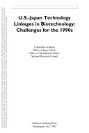 U.S.-Japan technology linkages in biotechnology challenges for the 1990s /