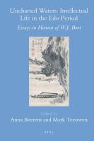 Uncharted waters intellectual life in the Edo period : essays in honour of W.J. Boot /