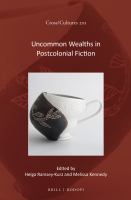 Uncommon wealths in postcolonial fiction