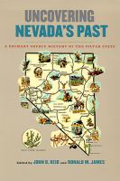 Uncovering Nevada's past : a primary source history of the Silver State /