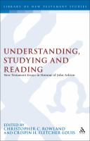 Understanding, studying, and reading New Testament essays in honour of John Ashton /