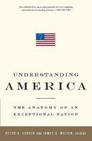 Understanding America the anatomy of an exceptional nation /