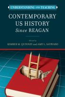 Understanding and teaching contemporary US history since Reagan /