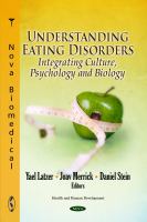 Understanding eating disorders integrating culture, psychology and biology /