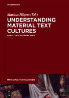 Understanding material text cultures a multidisciplinary view /