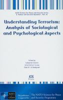 Understanding terrorism analysis of sociological and psychological aspects /