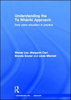 Understanding the Te Whāriki approach early years education in practice /