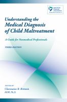 Understanding the medical diagnosis of child maltreatment a guide for nonmedical professionals /