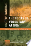 Understanding the roots of voluntary action historical perspectives on current social policy /