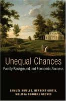 Unequal chances : family background and economic success /