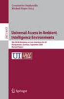 Universal Access in Ambient Intelligence Environments 9th ERCIM Workshop on User Interfaces for All, Königswinter, Germany, September 27-28, 2006, Revised Papers /