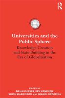 Universities and the public sphere knowledge creation and state building in the era of globalization /