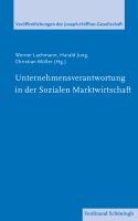 Unternehmensverantwortung in der sozialen Marktwirtschaft