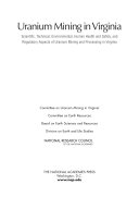 Uranium mining in Virginia scientific, technical, environmental, human health and safety, and regulatory aspects of uranium mining and processing in Virginia /