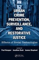Urban crime prevention, surveillance, and restorative justice effects of social technologies /