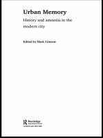 Urban memory history and amnesia in the modern city /