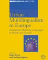 Urban multilingualism in Europe immigrant minority languages at home and school /