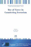 Use of force in countering terrorism edited by M. Uğur Ersen and Çinar Özen.