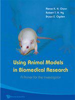 Using animal models in biomedical research a primer for the investigator /